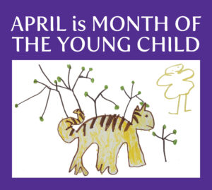 April is Month of the Young Child