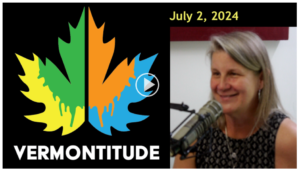 Vermontitude Episode 74: Winston Prouty Center update, with guest Chloe Learey